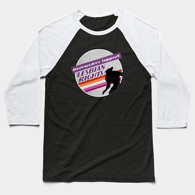 Lesbian Rights Werewolf Baseball T-Shirt by creepvrs